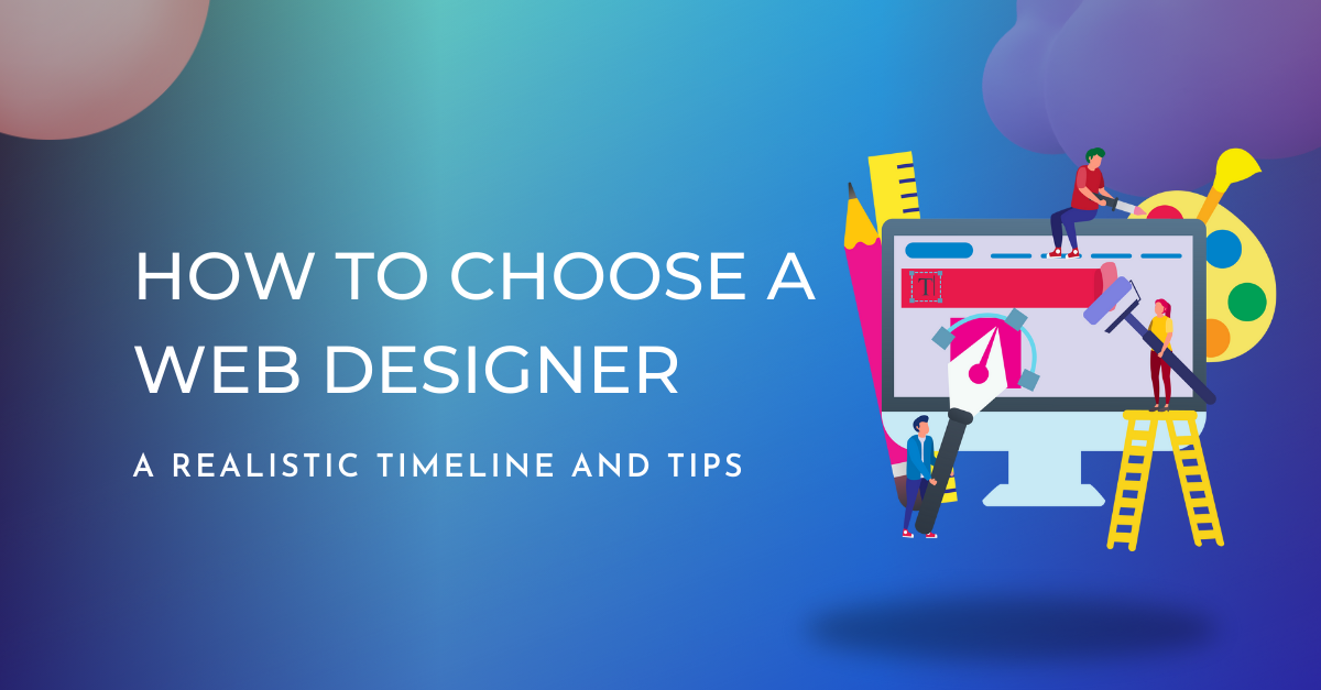 How to Choose a Web Designer: Best Guide 2023