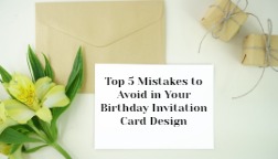 Top 5 Mistakes to Avoid in Your Birthday Invitation Card Design